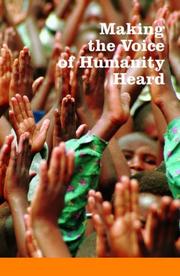 Cover of: Making the Voice of Humanity Heard: Essays on Humanitarian Assistance and International Humanitarian Law in Honour of Hrh Princess Margriet of the Netherlands