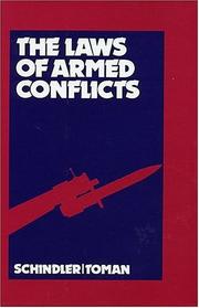Cover of: The laws of armed conflicts by edited by Dietrich Schindler and Jiří Toman.