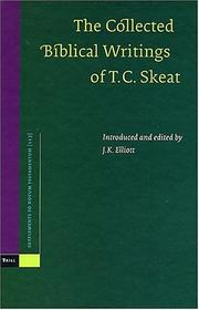 Cover of: The Collected Biblical Writings of T.C. Skeat (Supplements to Novum Testamentum) by J. K. Elliott