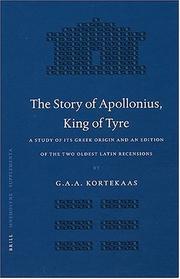 Cover of: The Story Of Appolonius, King Of Tyre: A Study Of Its Greek Origin And An Edition Of The Two Oldest Latin Recensions (Mnemosyne, Bibliotheca Classica Batava. Supplementum, 253)