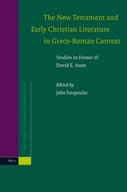 Cover of: New Testament and Early Christian Literature in Greco-Roman Context: Studies in Honor of David E. Aune (Supplements to Novum Testamentum, V. 122)