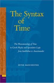 Cover of: The Syntax of Time: The Phenomenology of Time in Greek Physics and Speculative Logic from Iamblichus to Anaximander (Ancient Mediterranean and Medieval ... Neoplatonism, and the Platonic Tradition, 2)