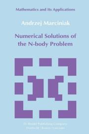 Cover of: Numerical solutions of the N-body problem