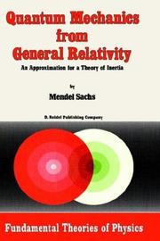 Cover of: Quantum mechanics from general relativity: an approximation for a theory of inertia