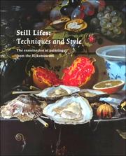 Cover of: Still Lifes: Techniques and Style : An Examination of Paintings from the Rijksmuseum