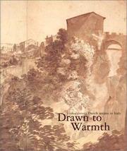 Cover of: Drawn to warmth: 17th-century Dutch artists in Italy