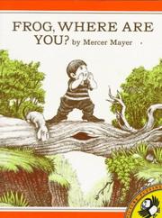 Cover of: Frog, Where Are You? by Mercer Mayer