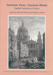 Cover of: VENETIAN VIEWS, VENETIAN BLINDS.English Fantasies of Venice.(Internationale Forschungen zur Allgemeinen und Vergleichenden Literaturwissenschaft 37) (Internationale ... & Vergleichenden Literaturwissenschaft) by 