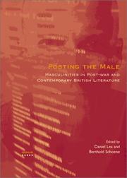 Cover of: Posting the Male: Masculinities in Post-war and Contemporary British Literature (Genus 3)