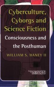 Cover of: Cyberculture, Cyborgs and Science Fiction: Consciousness and the Posthuman (Consciousness: Literature and the Arts 2) (Consciousness, Literature & the Arts)