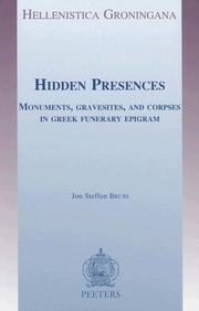 Cover of: Hidden Presences: Monuments, Gravesites, and Corpses in Greek Funerary Epigram (Hellenistica Groningana, Vol. 10) (Hellenistica Groningana)