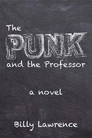 The Punk and the Professor by Billy Lawrence