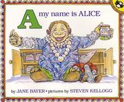 Cover of: A, My Name Is Alice by Jane E. Bayer