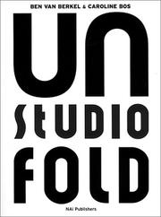 Cover of: UN Studio by Lidewij Edelkoort, Neal Leach, Robert Somol, Mark Wigley, Daniel Birnbaum, Aaron Betsky, Greg Lynn, Ben van Berkel