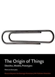 Cover of: The Origins of Things: Sketches, Models, Prototypes