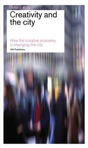Cover of: Creativity and the City: How the Creative Economy is Changing the City (Reflect)