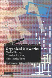 Cover of: Organized Networks: Media Theory, Creative Labour, New Institutions