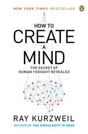 Cover of: How to Create a Mind: The Secret of Human Thought Revealed