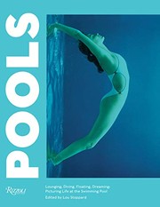 Cover of: Pools : Lounging, Diving, Floating, Dreaming: Picturing Life at the Swimming Pool