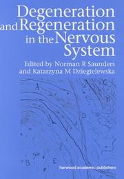 Cover of: Degeneration and regeneration in the nervous system