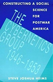 Cover of: The cybernetics group by Steve J. Heims