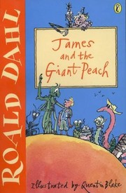 Cover of: James and the Giant Peach by Roald Dahl, Quentin Blake