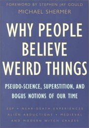 Cover of: Why People Believe Weird Things by Michael Shermer, Stephen Jay Gould