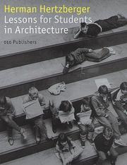 Cover of: Herman Hertzberger Lessons for Students in Architecture