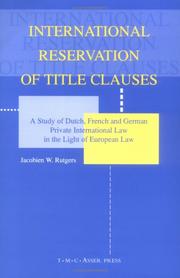 Cover of: International reservation of title clauses: a study of Dutch, French, and German private international law in the light of European law