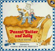 Cover of: Peanut Butter and Jelly by Nadine Bernard Westcott