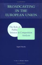 Cover of: Broadcasting in the European Union - The Role of Public Interest in Competition Analysis