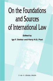 Cover of: On the foundations and sources of international law by edited by Ige F. Dekker and Harry H.G. Post.