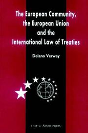 The European Community, the European Union, and the international law of treaties by Delano R. Verwey