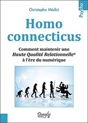 Cover of: Homo connecticus - Comment maintenir une Haute Qualité Relationnelle® à l’ère du numérique