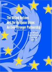 Cover of: The United Nations and the European Union: An Ever Stronger Partnership