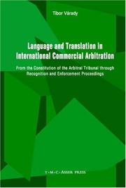 Cover of: Language and Translation in International Commercial Arbitration: From the Constitution of the Arbitral Tribunal through Recognition and Enforcement Proceedings