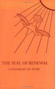 Cover of: The Seal of Renewal by Catharose de Petri