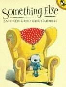 Cover of: Something Else (Picture Puffin) by Kathryn Cave