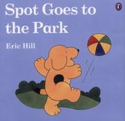 Cover of: Spot Goes to the Park (Spot Books) by Eric Hill