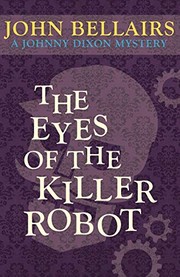 Cover of: The Eyes of the Killer Robot by John Bellairs
