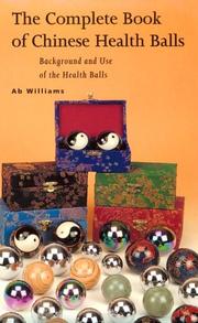 The complete book of Chinese health balls by Ab Williams