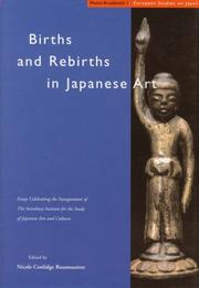Cover of: Births and Rebirths in Japanese Art: Essays Celebrating the Inauguration of The Sainsbury Institute for the Study of Japanese Arts and Cultures (European Studies on Japan)