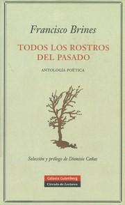 Cover of: Todos los rostros del pasado by Francisco Brines