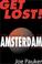 Cover of: Get Lost! The Cool Guide to Amsterdam