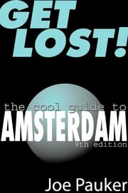 Cover of: Get Lost! the Cool Guide to Amsterdam by Joe Pauker, Joe Pauker