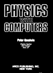 Cover of: Physics with computers by Goodwin, Peter