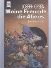 Cover of: Meine Freunde die Aliens. by unknown