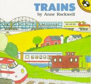 Cover of: Trains (Anne Rockwell's Transportation Series) by Anne F. Rockwell, Anne F. Rockwell