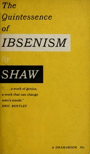 Cover of: The quintessence of Ibsenism by George Bernard Shaw