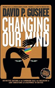 Cover of: Changing Our Mind by David P. Gushee, Phyllis Tickle, Brian D. McLaren